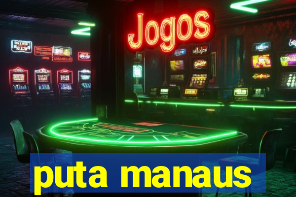 puta manaus